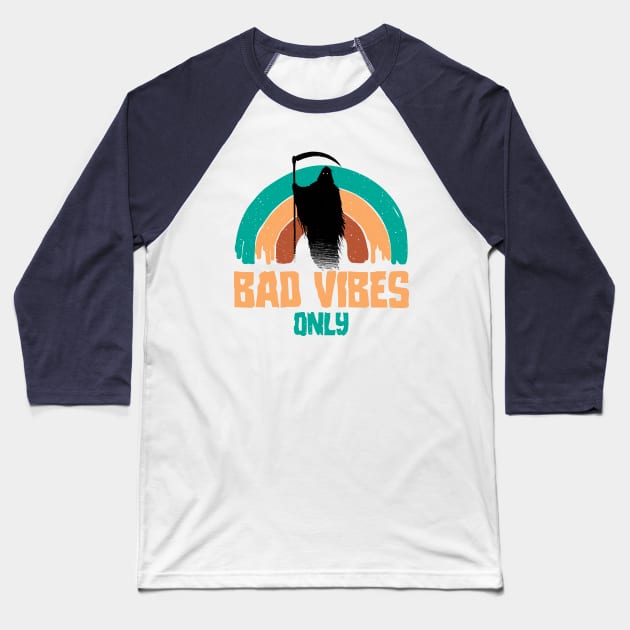 Bad Vibes Only Baseball T-Shirt by Tronyx79